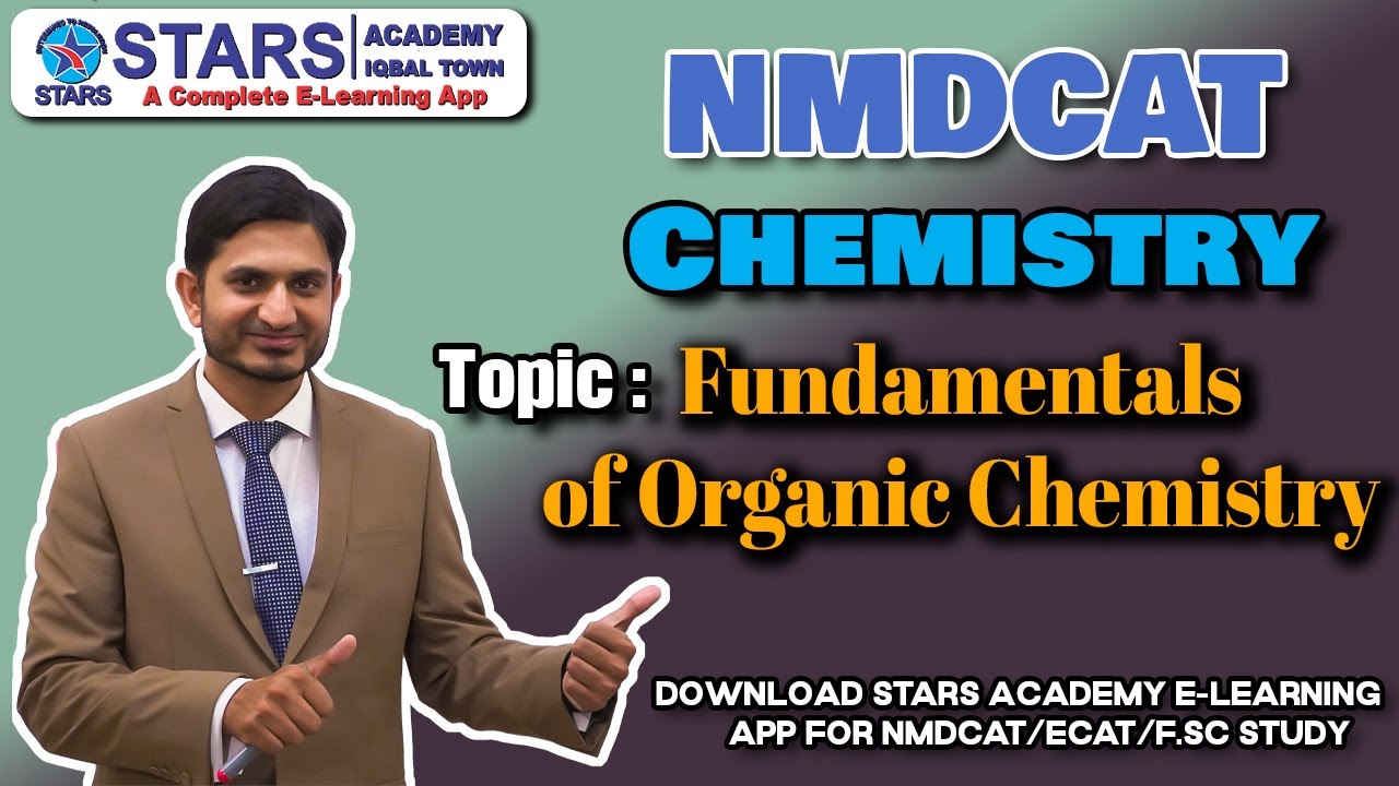 NMDCAT FSc Chemistry | Fundamentals of organic Chemistry| 𝐍𝐌𝐃𝐂𝐀𝐓 Chemistry | Stars Academy Lahore