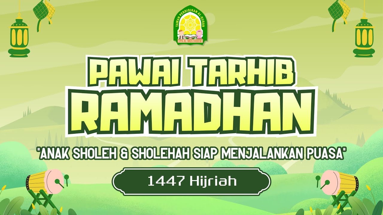 Tarhib Ramadhan 1447 H || TPA AL MUSTAQIEM || Marhaban Ya Ramadhan || 2026