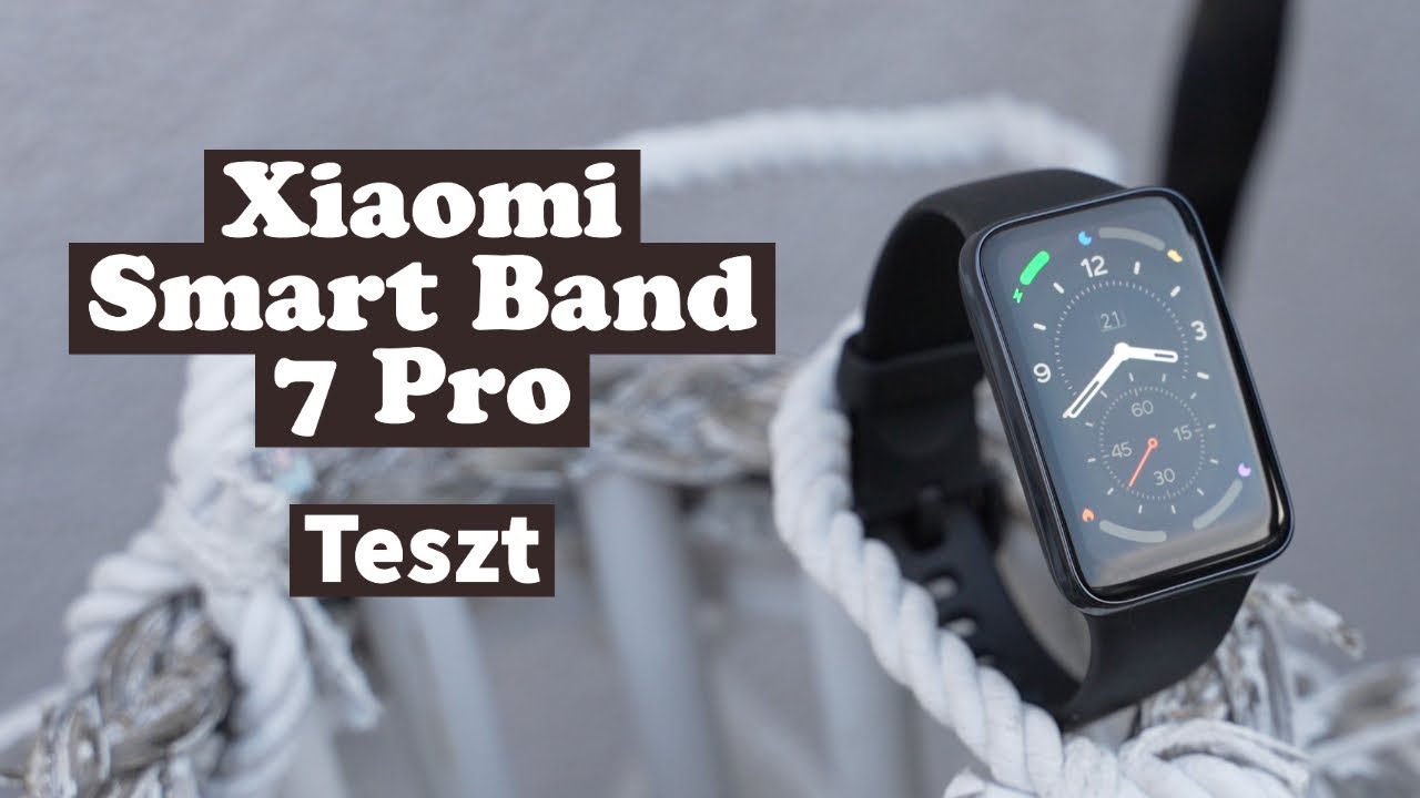 TESZT: Xiaomi Smart Band 7 PRO | Aktivitásmérő GPS-szel!