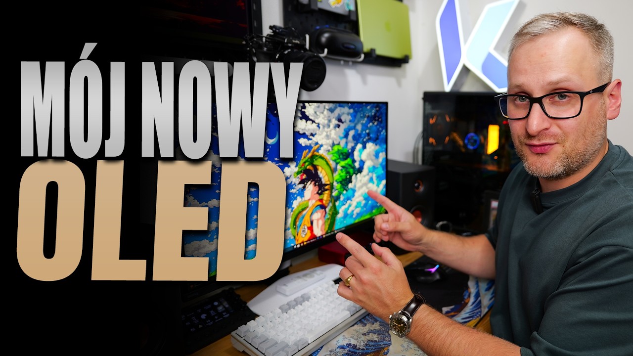 OLED kt&oacute;ry zmienił m&oacute;j setup