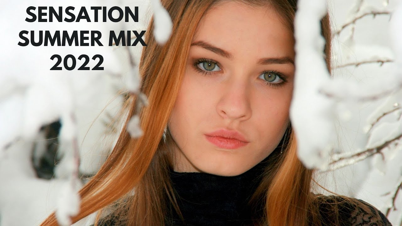 Sensation Summer Mix 2022 - The best of - Progressive House / Melodic techno / Vocal House, Nu Disco