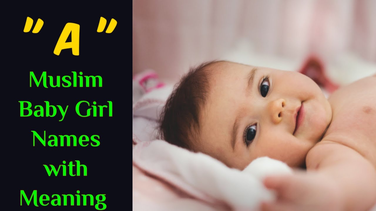 A " Letter Muslim Girl Names |  Muslim Girls Name With Meaning | Latest Muslim Girls Names