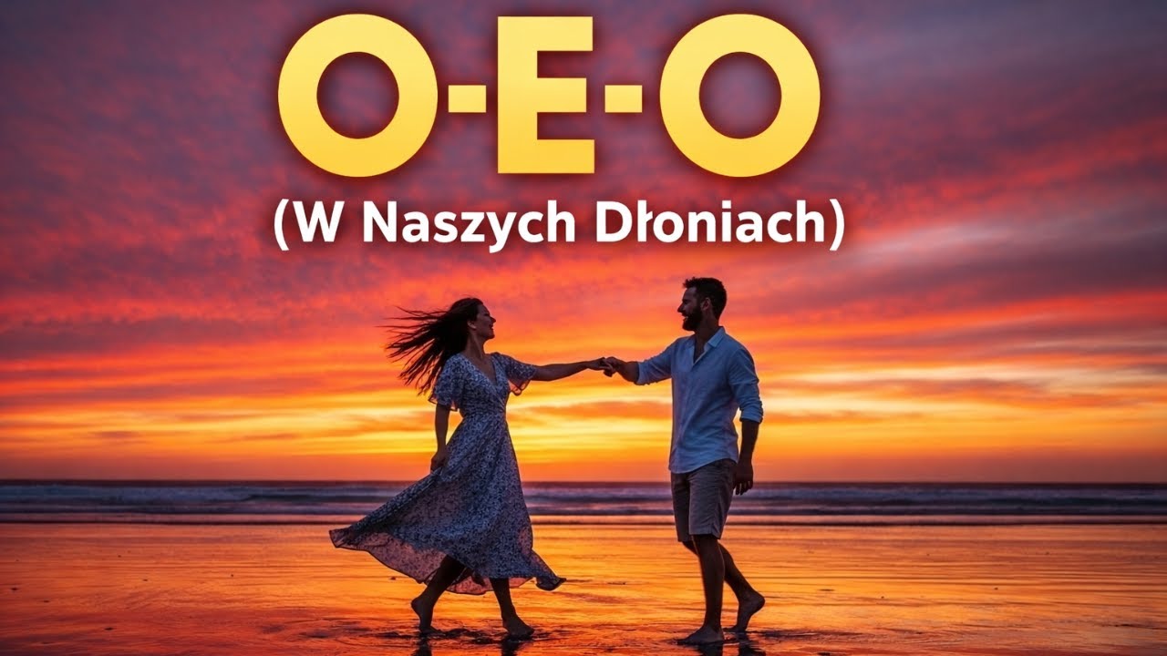 O-E-O (W naszych dłoniach) | danieLos