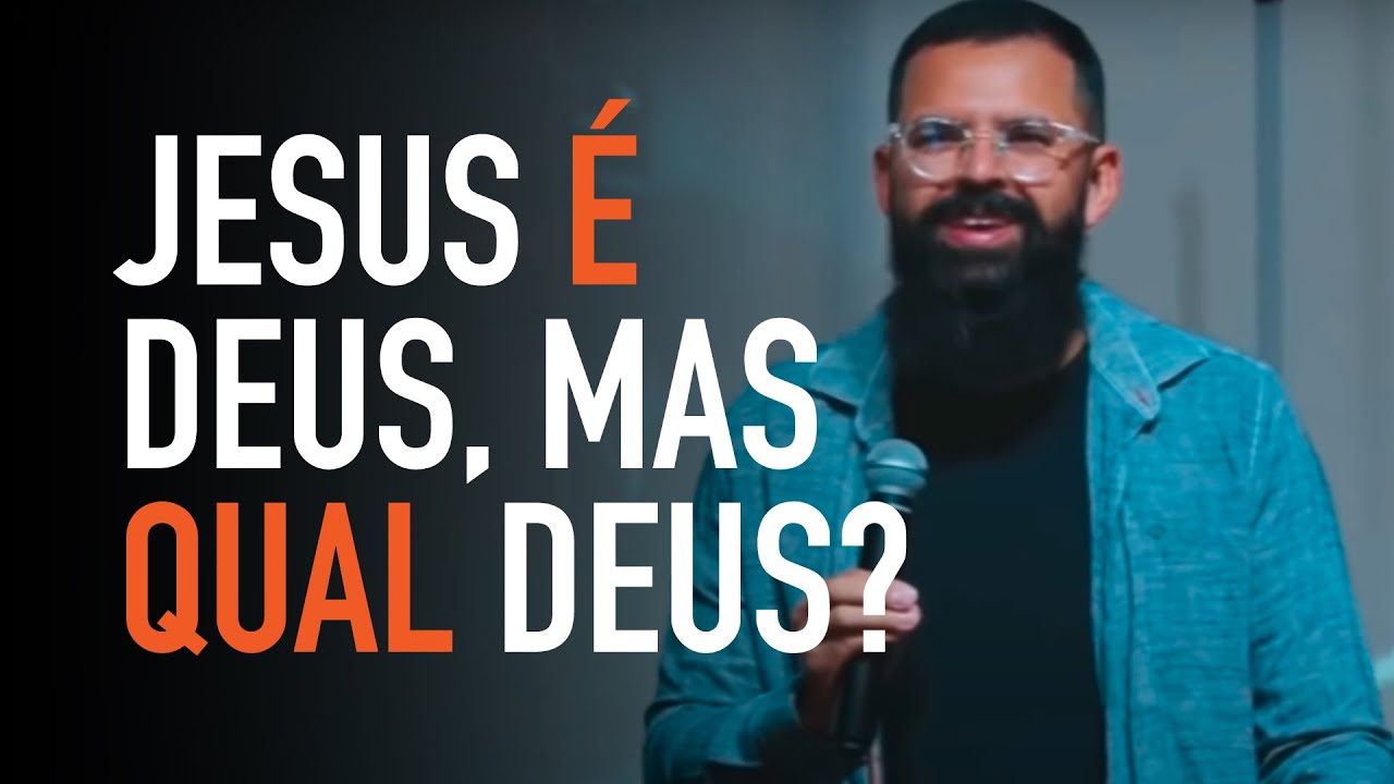 JESUS É DEUS, MAS QUAL DEUS? - Douglas Gonçalves