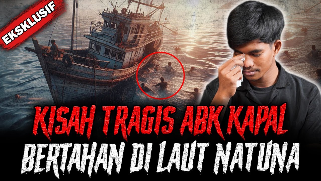 GUE SEDIH DENGER KISAH ABK KAPAL INI ! BERTAHAN HIDUP DI LAUT NATUNA DEMI NASIB !!