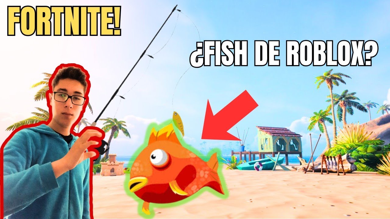 Catch of Fishing en Fortnite – ¿Fish de Roblox?