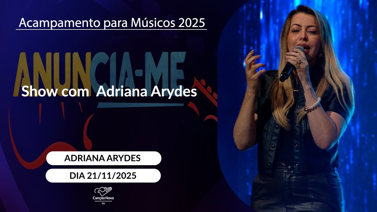 Show com  Adriana Arydes - 21/11/2025