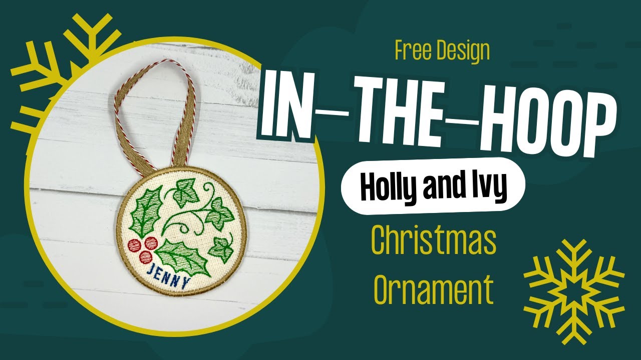 Make a Classic Holly & Ivy Ornament | Easy 4x4 ITH Embroidery Tutorial