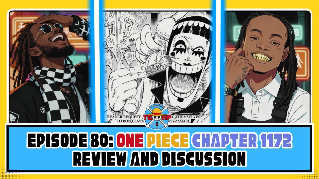 EPISODE 80: ONE PIECE Chapter 1172 Review and Discussion
