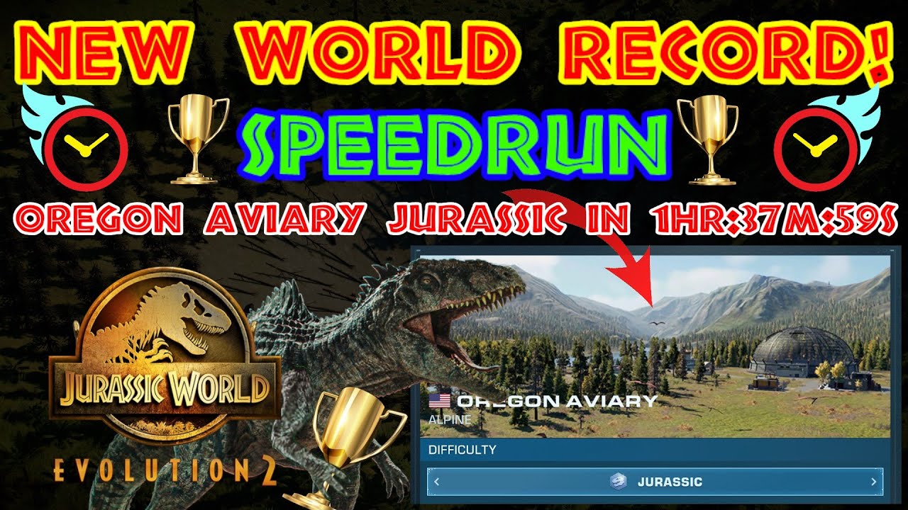 NEW WORLD RECORD! - Speedrun - Oregon Aviary Jurassic in 1hr:37m:59s - Jurassic World Evolution 2
