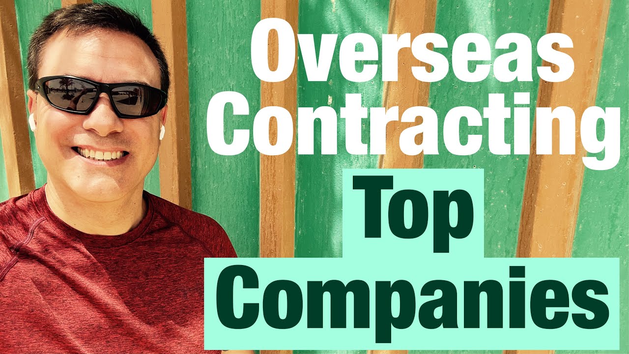 Overseas Contracting, Top Companies Hiring for Overseas Jobs