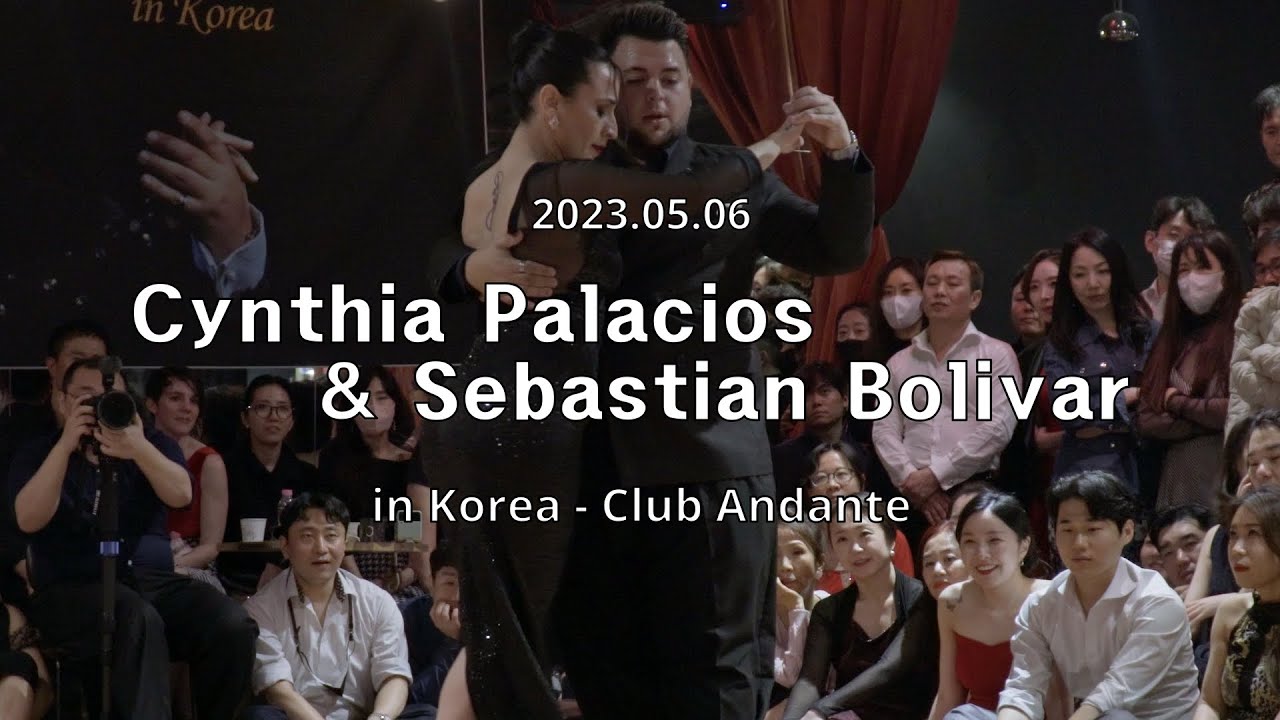 [ Tango ] 2023.05.06 - Cynthia Palacios & Sebastian Bolivar - Show.No.1