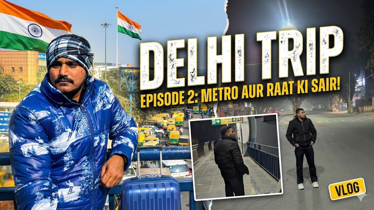 Delhi Metro Ki Sawaari & Raat Ka Maza! 😍 | Delhi Trip Vlog Episode 2
