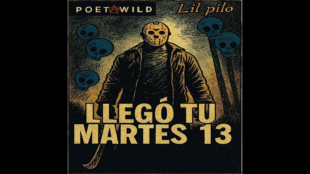 LLEGÓ TU MARTES13 POETAWILD  x Lil pilo EDICIÓN MASTERIZACION Y PRODUCCIÓN Juanito Alarcón