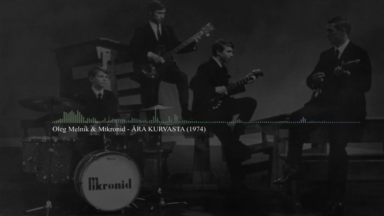 Oleg Melnik ja Mikronid  - Ära Kurvasta