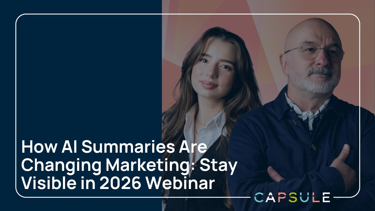 How AI Summaries Are Changing Marketing: Stay Visible in 2026 Webinar