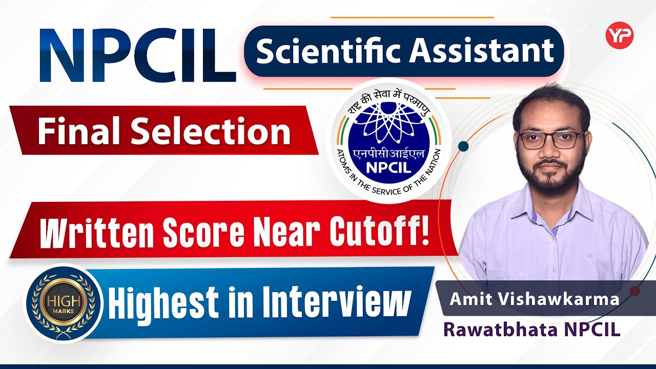 I was at cut off in Written but Highest in interview | Amit NPCIL Scientific Assistant selection