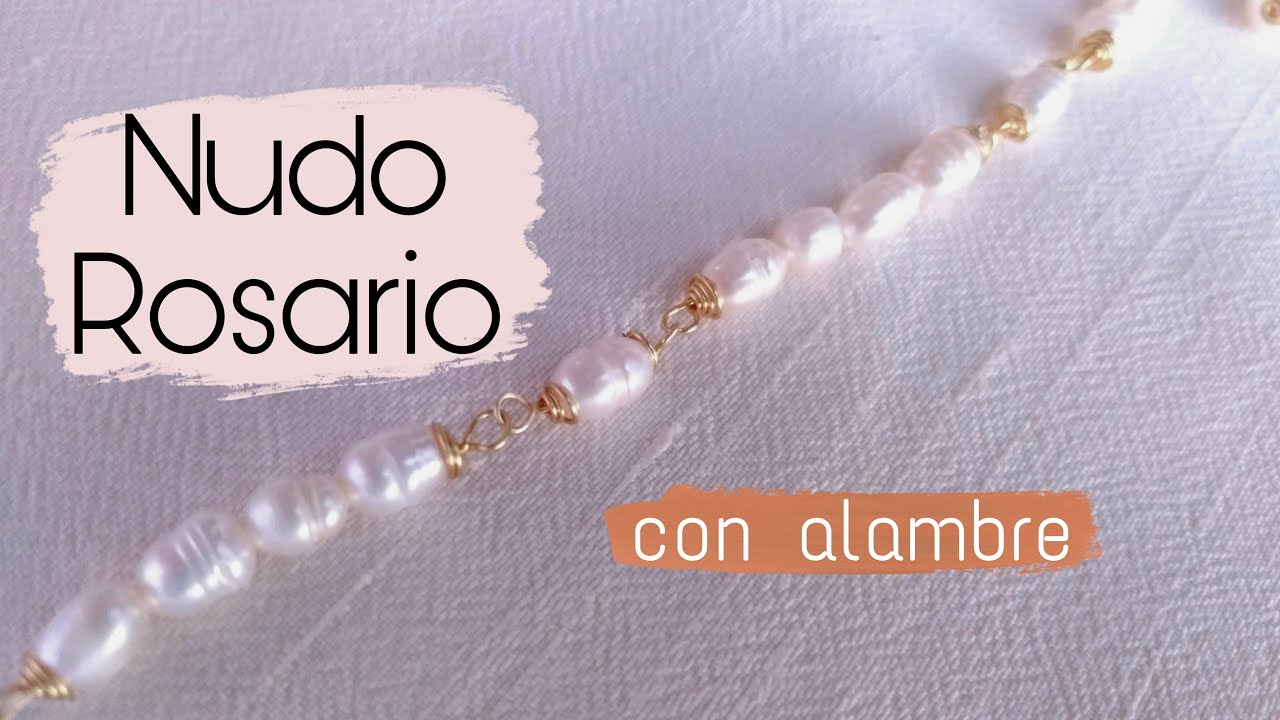 Como hacer nudo de rosario con alambre | Alambrismo - Diy Cute