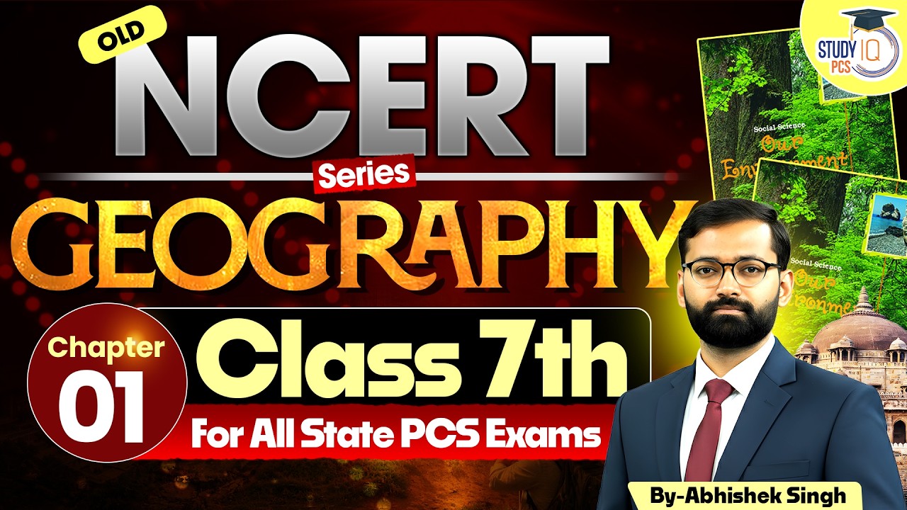 NCERT Class 7ᵗʰ Geography: Chapter 1 | Old NCERT Geography Class 7ᵗʰ to 12ᵗʰ for All State PCS Exams