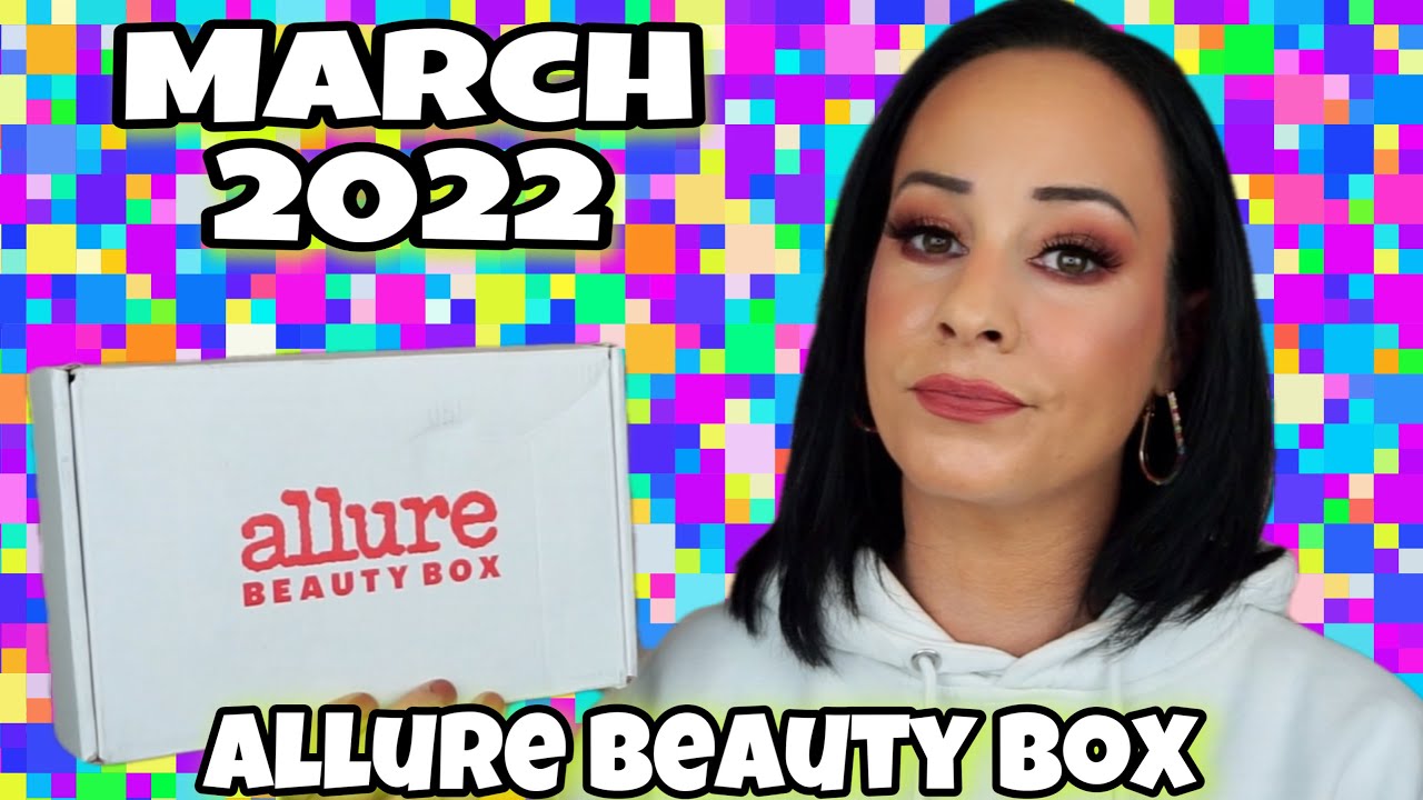ALLURE BEAUTY BOX UNBOXING MARCH 2022
