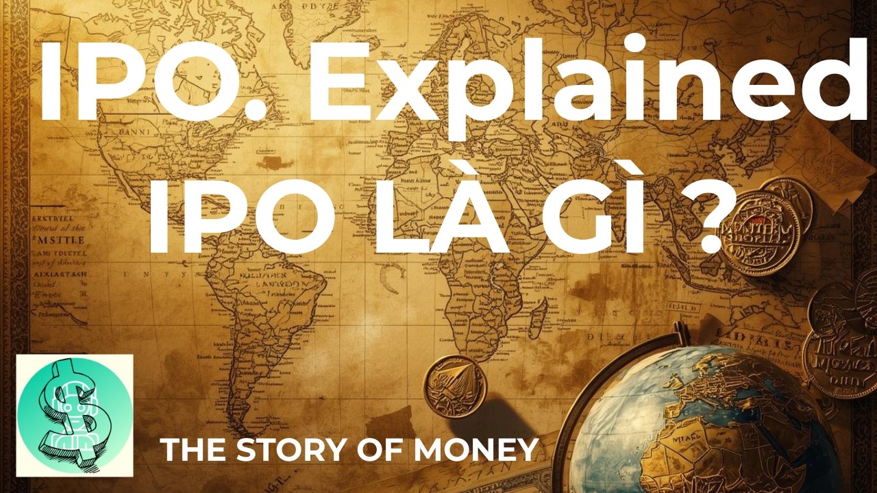 IPO  Explained  -  IPO l&agrave; g&igrave;?#MoneyMindset #thestoryofmoney#DauTuThongMinh #TuDuyLamGiau