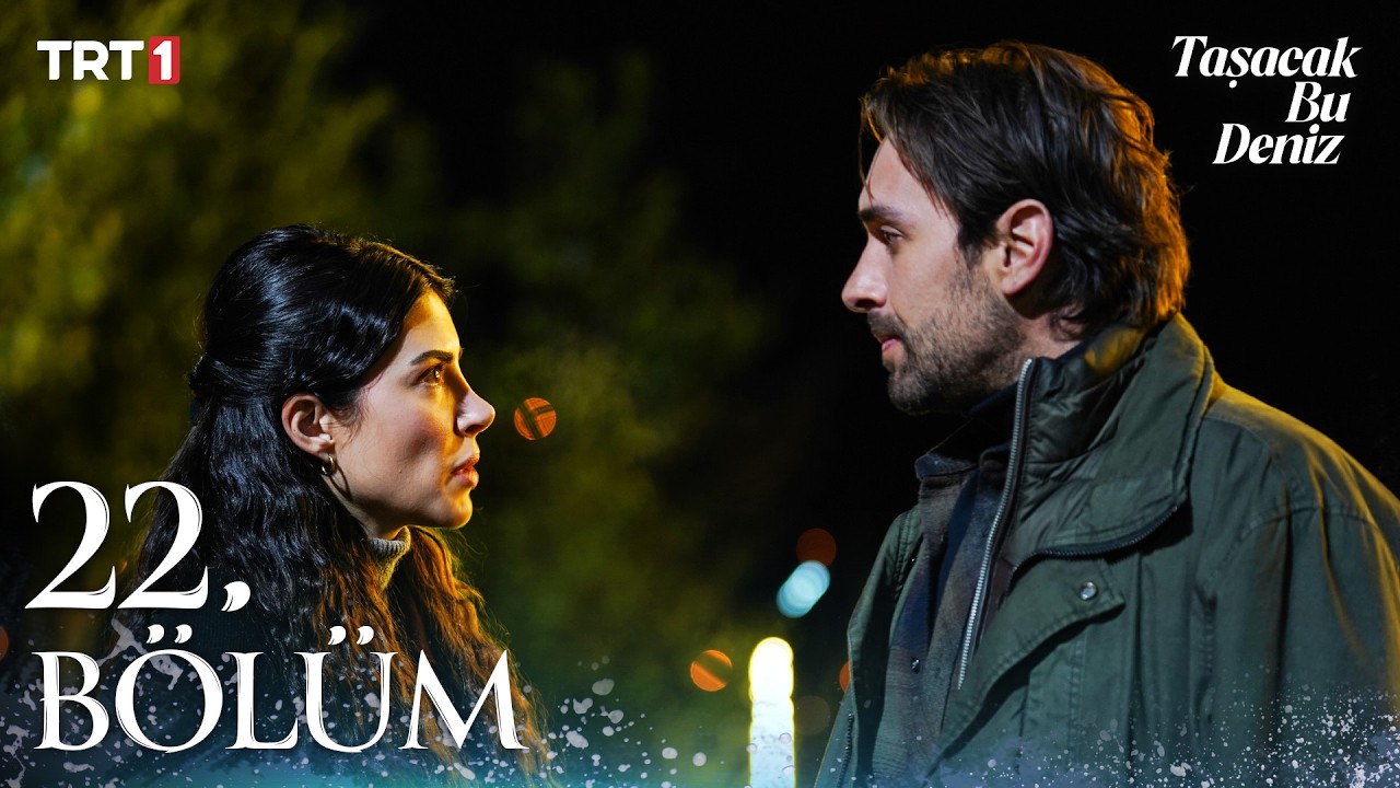 Taşacak Bu Deniz 22. B&ouml;l&uuml;m @trt1