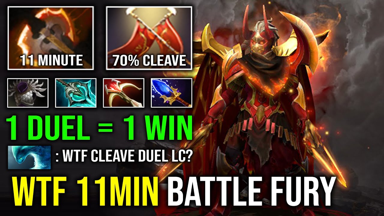 WTF 11MIN BATTLE FURY 720 Damage Per Hit Max Duel Duration 70% Cleave Legion Commander Dota 2