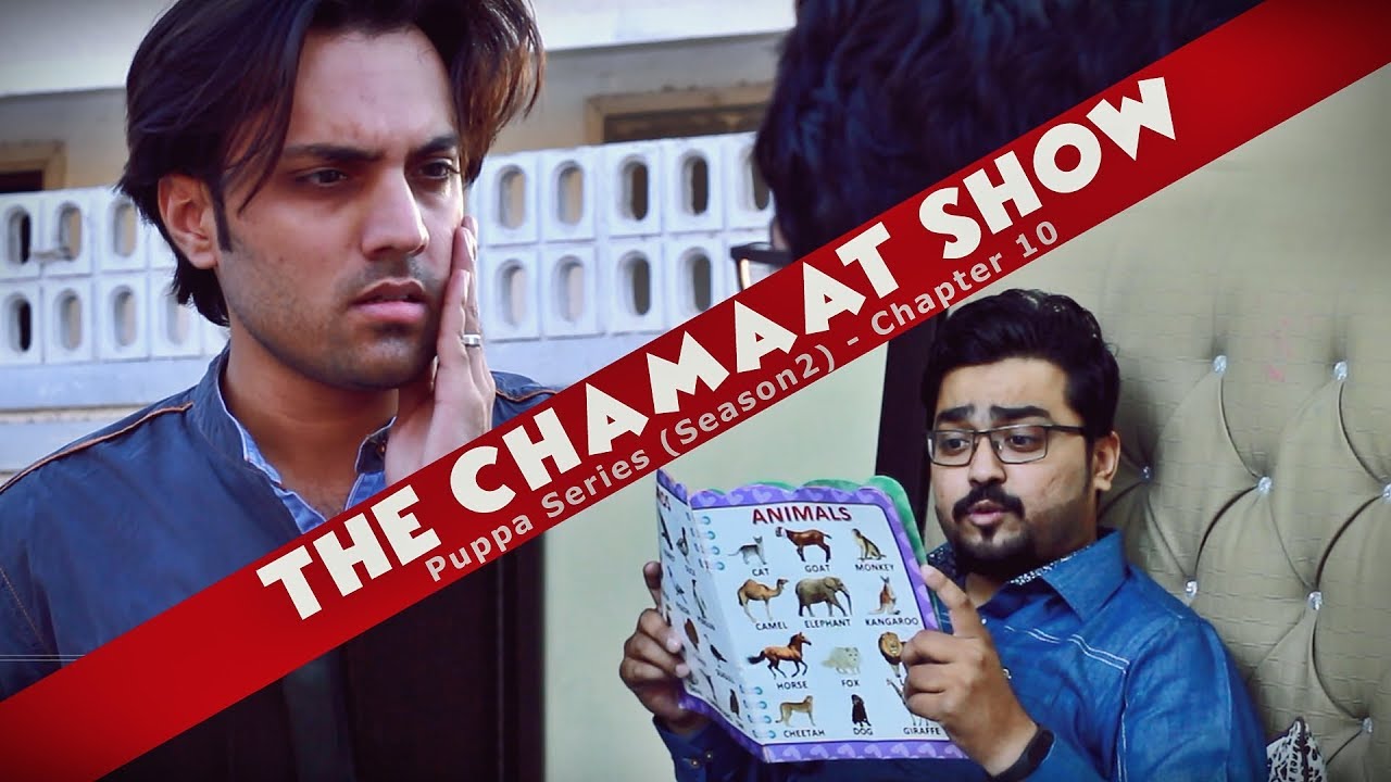 The Chamaat Show | Chapter 10 | Season 2 | Puppa Web Series | The Idiotz