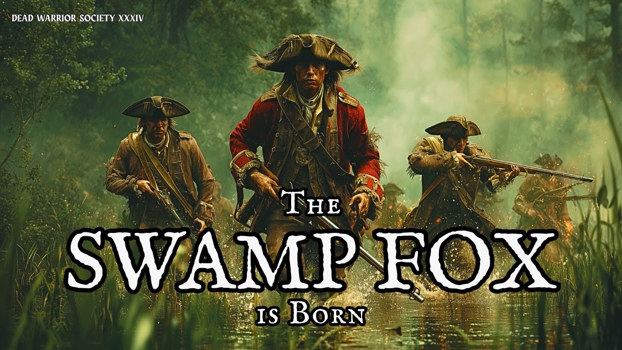 The Birth of The Swamp Fox: The Early Life and Exploits of Francis Marion