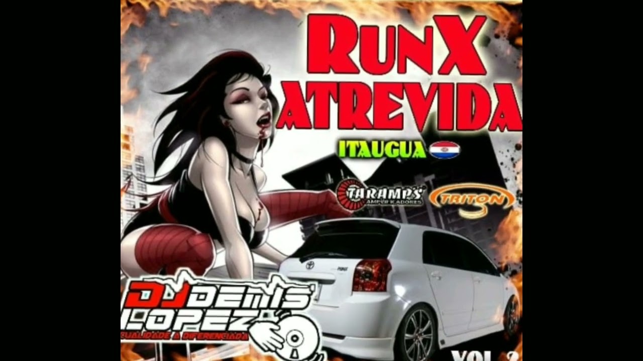 🔊CD RUNX ATREVIDA ITAUGUA PY🇵🇾VOL.3(ESPECIAL PANCADAO) ❌ DJ DENIS LÓPEZ🔊