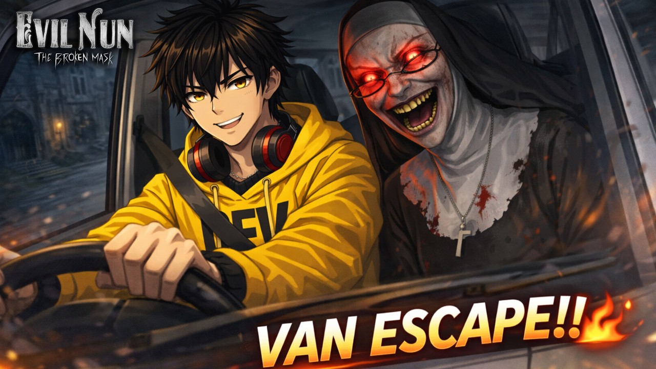 I ESCAPED EVIL NUN THE BROKEN MASK....IN A VAN
