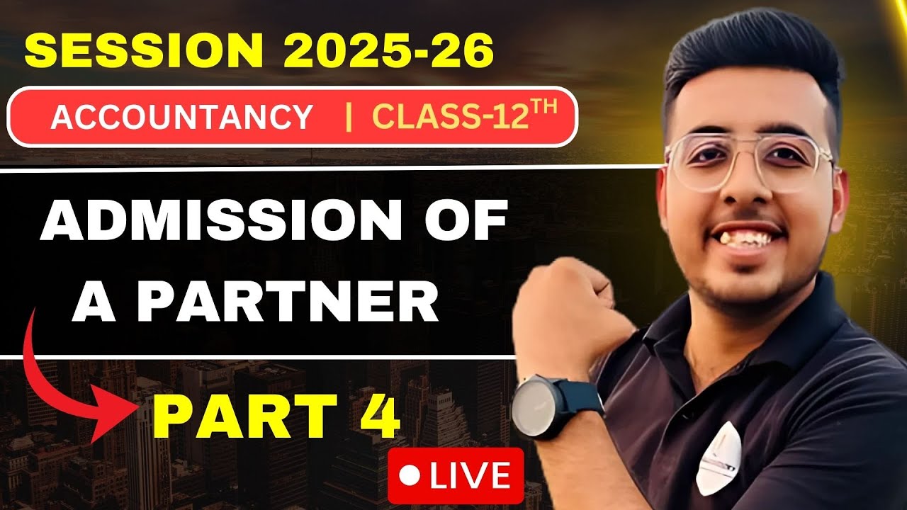 🎯Admission of a Partner | Revaluation A/c & Treatment of Reserves with numerical |2025-26 