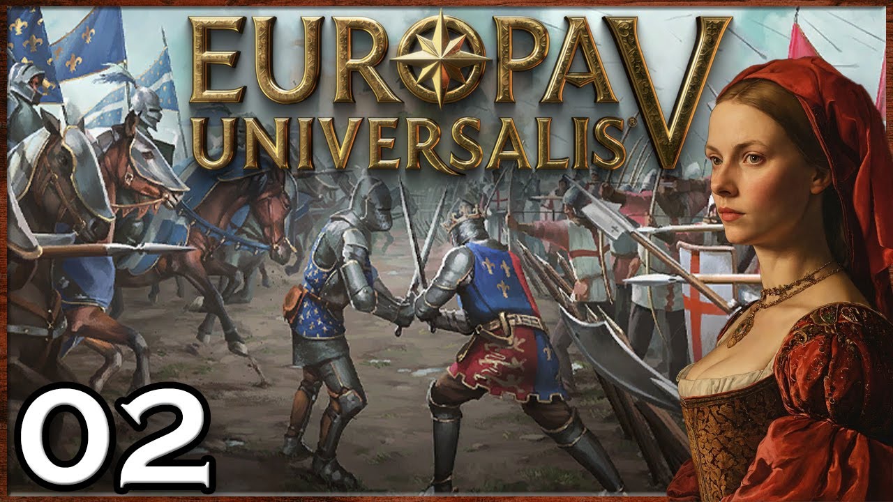 Europa Universalis V 5 Beginner Guide Let's Play | EU5 England Gameplay Ep 2: The Hundred Years' War