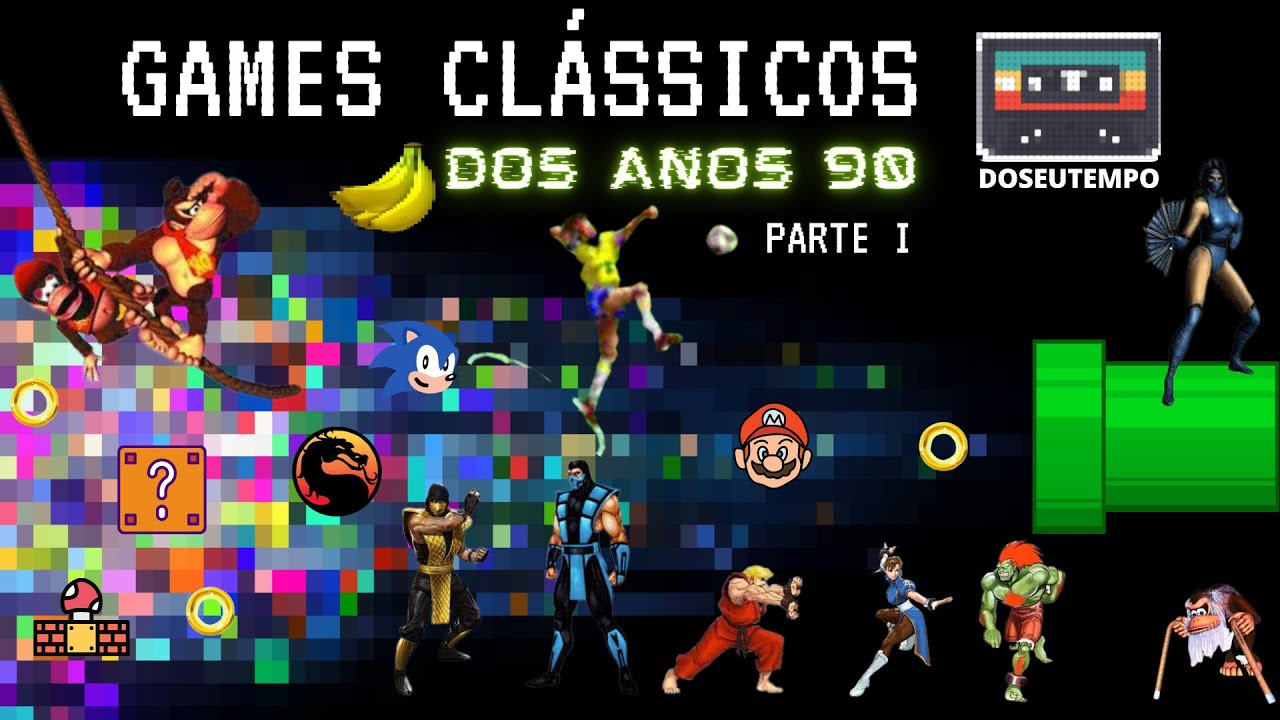 JOGOS DE V&Iacute;DEO GAMES CLASSICOS DOS ANOS 90 - PARTE 1 - DO SEU TEMPO
