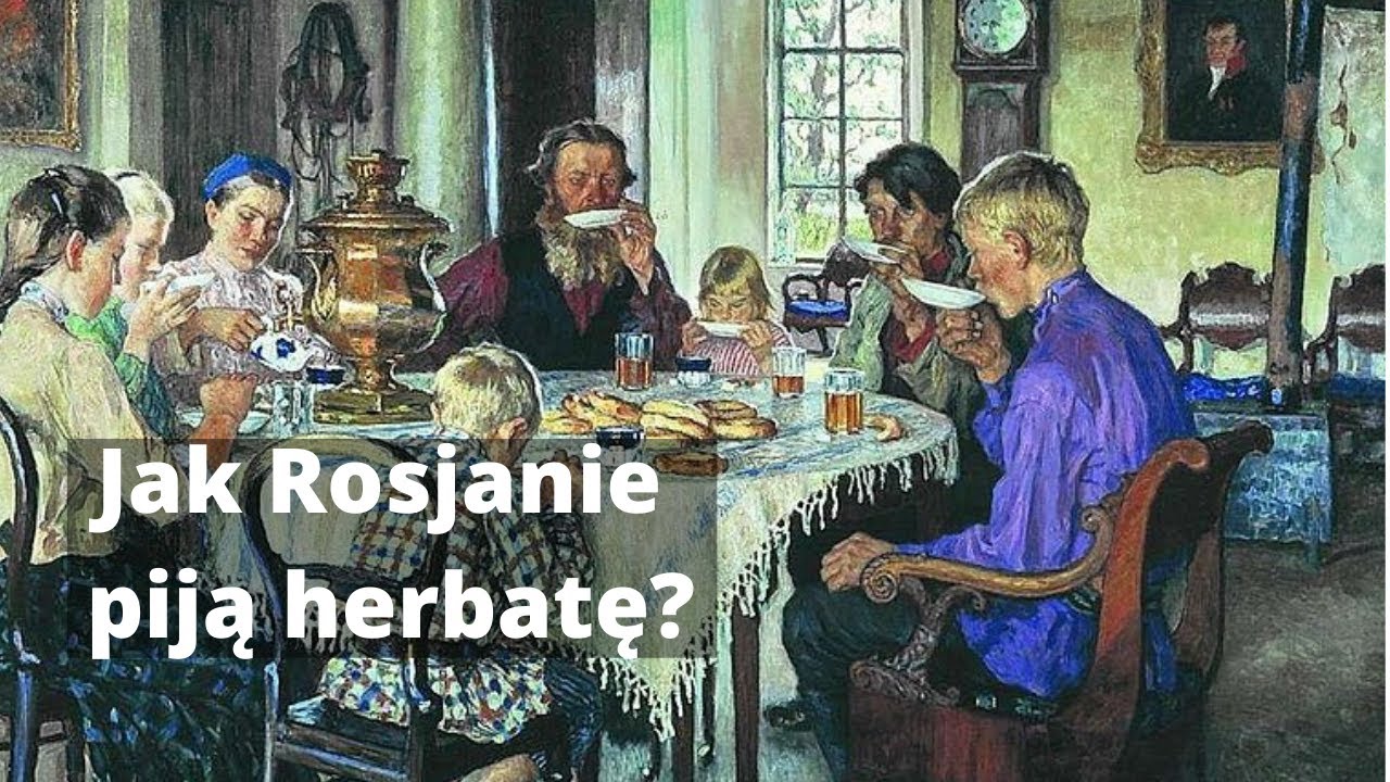 Czaj, czyli jak Rosjanie piją herbatę