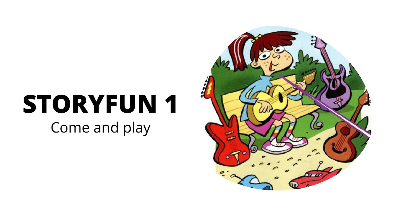 Storyfun 1.  Come and Play