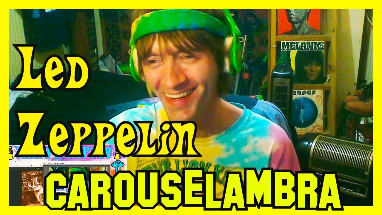 Carouselambra- Led Zeppelin (REACTION)