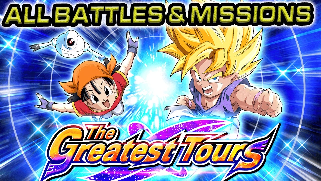 ALL MISSIONS & BATTLES IN ONE RUN! THE GREATEST TOURS! Dragon Ball Z Dokkan Battle