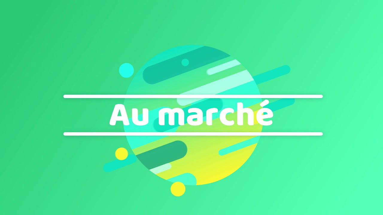 Dialogue en Français : Au marché  ...(في السوق)حوار باللغة الفرنسية بطريقة مبسَّطة