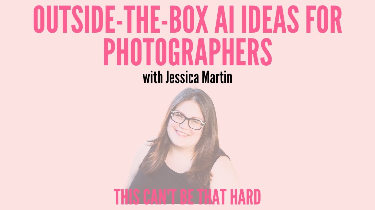 342a - Outside-the-Box AI Ideas for Photographers with Jessica Martin