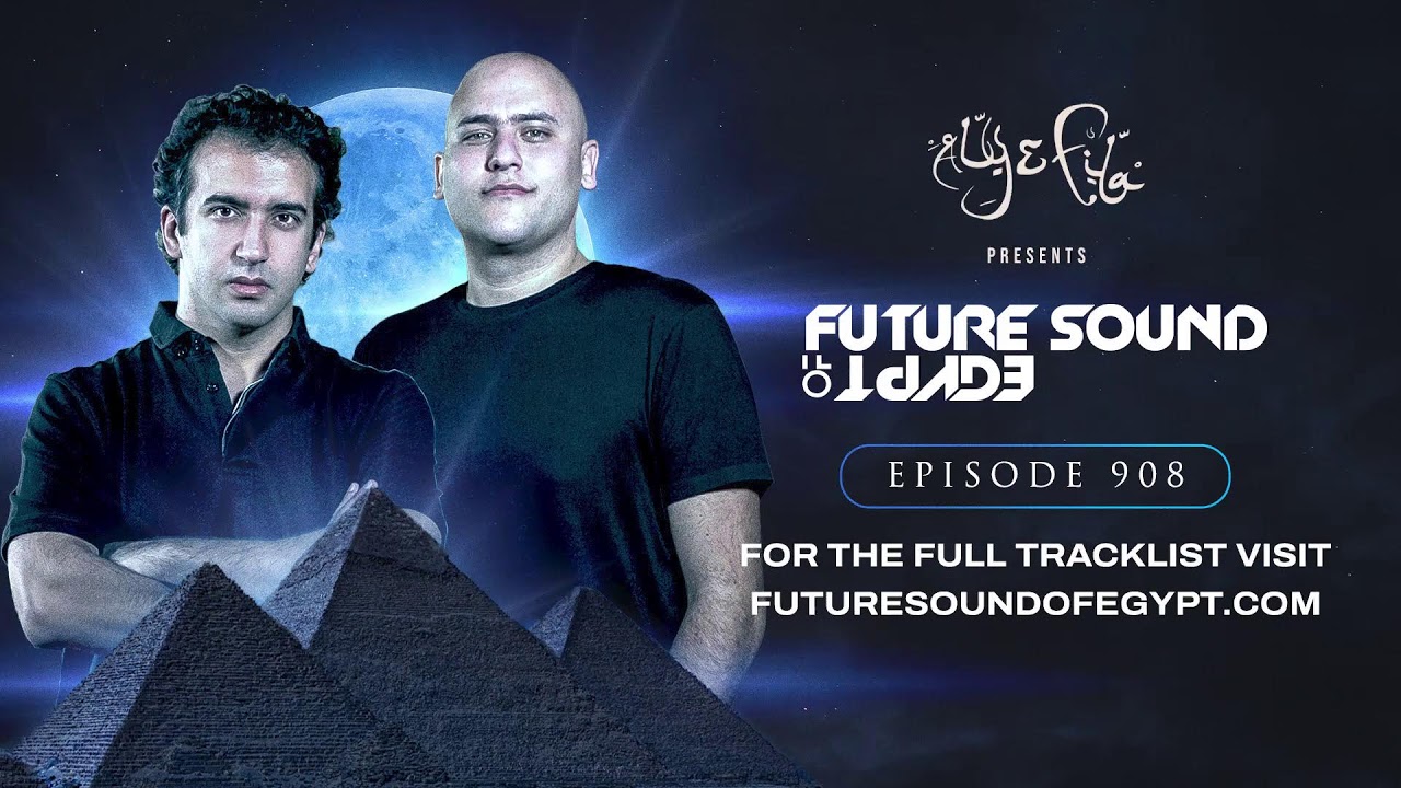 Future Sound of Egypt 908 with Aly & Fila