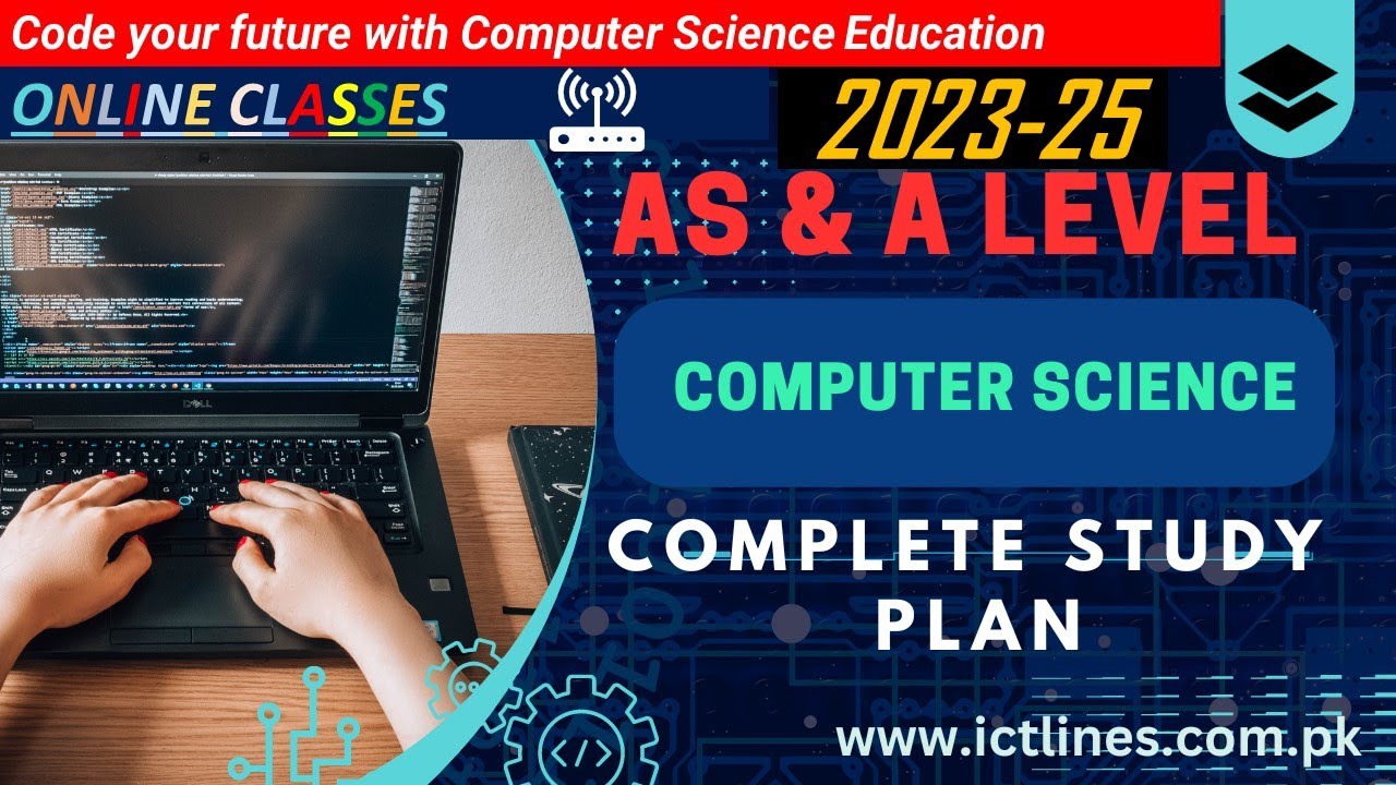 Cambridge International AS and A Level Computer Science Complete Study Plan: 2023-25