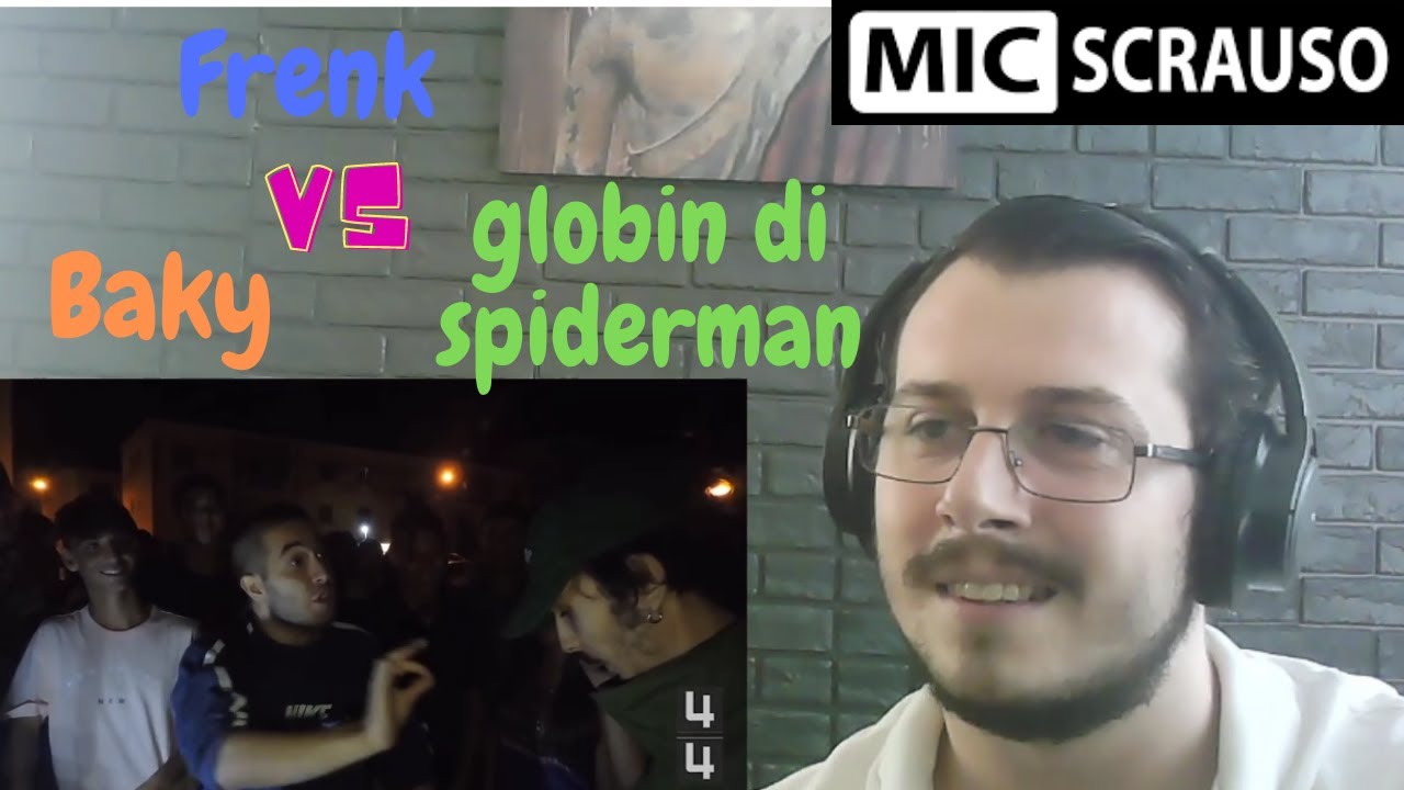 Reazione MIC SCRAUSO - Frenk VS Baky VS Goblin Di Spiderman (ottavi, 2° turno) REACTION