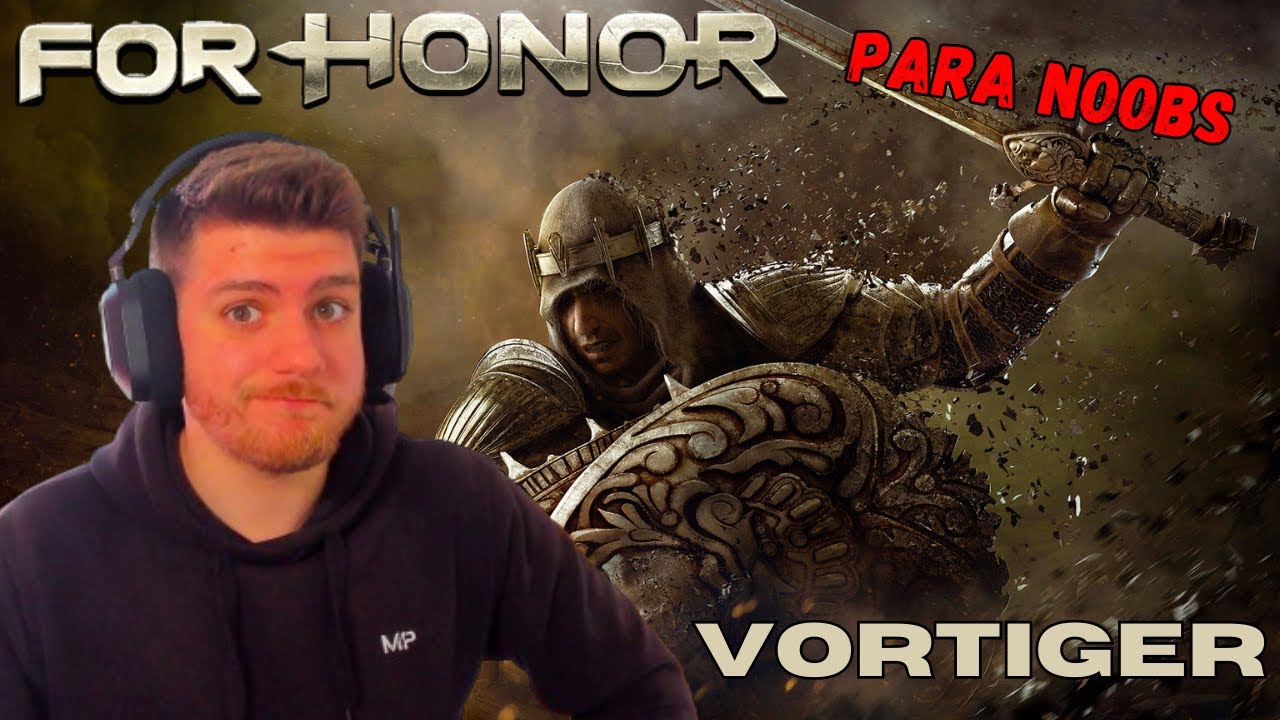 FOR HONOR PARA NOOBS CAP. 1 - VORTIGER🛡️