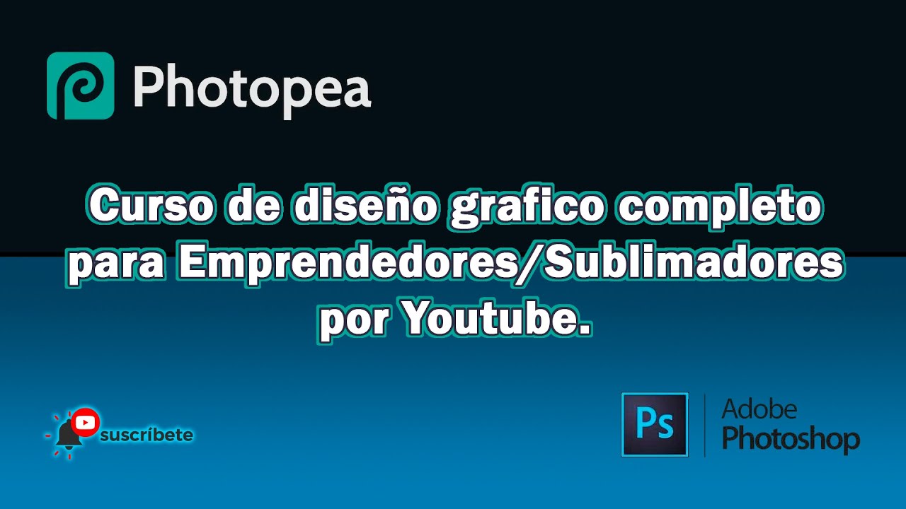 Curso de Photoshop/Photopea para emprendedores Clase 01 de 10