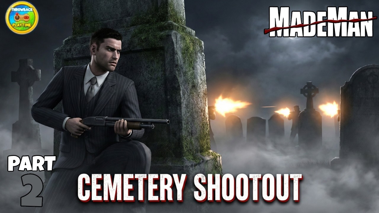 Made Man (2006) Full Gameplay Walkthrough Part 2 | Surviving the Graveyard Hit! ⚰️💥