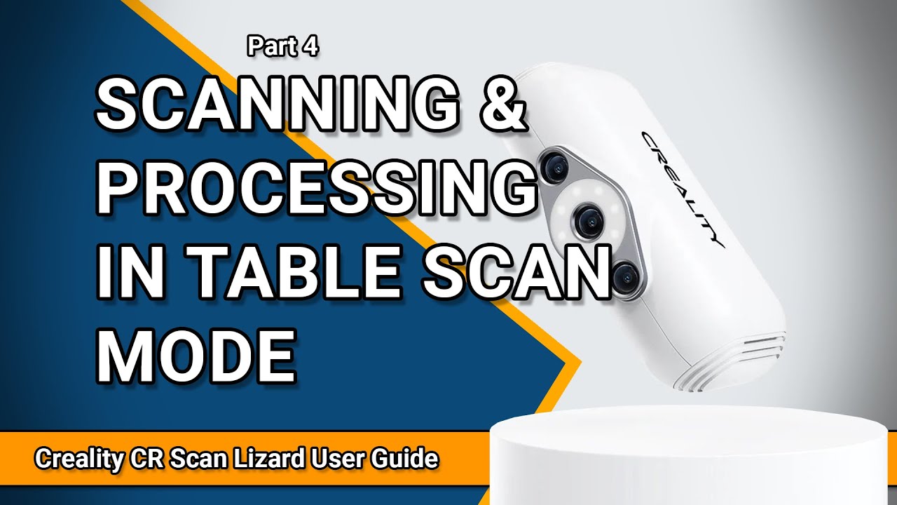 Scanning & Processing in Table Scan Mode | Creality CR Scan Lizard User Guide