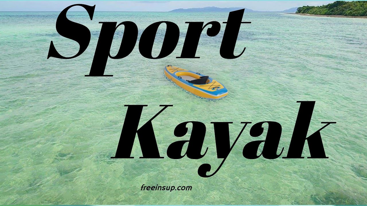 Sport Kayak 10' /12'6 | Inflatable Kayak_Freeinsup
