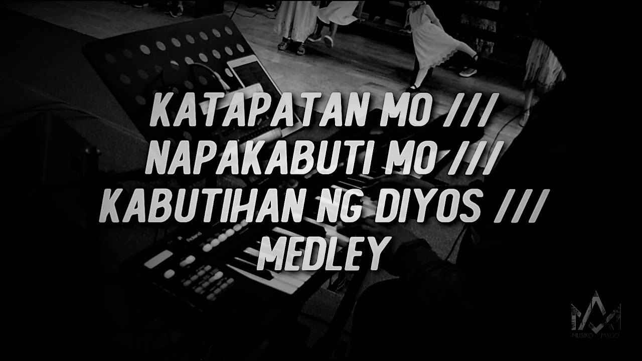 Katapatan Mo // Napakabuti Mo // Kabutihan ng Diyos Medley Keys Cam