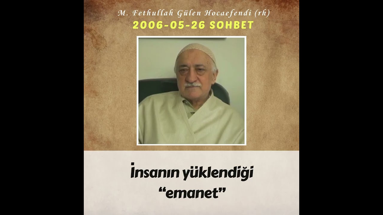 2006-05-26 SOHBET - İnsanın yüklendiği “emanet”